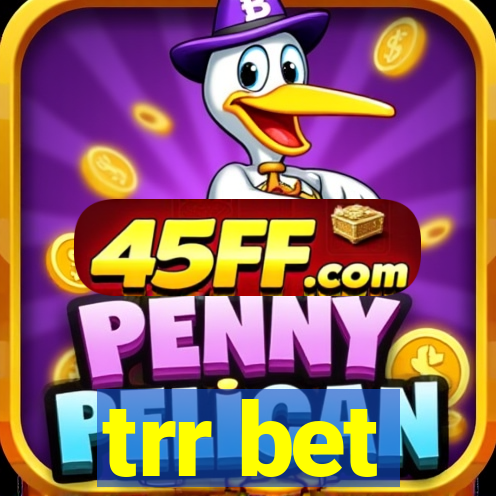 trr bet